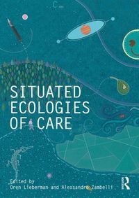 Produktbild: Situated Ecologies of Care