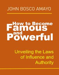Produktbild: How to Become Famous and Powerful