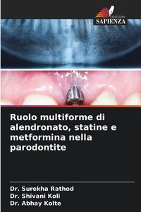 Produktbild: Ruolo multiforme di alendronato, statine e metformina nella parodontite