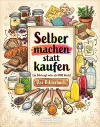 Produktbild: Selber machen statt kaufen &ndash; Das Bilderbuch