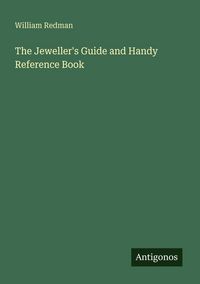 Produktbild: The Jeweller's Guide and Handy Reference Book