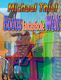 Produktbild: Bodos fantastische Welt