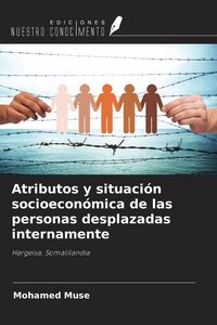 Produktbild: Atributos y situaci&oacute;n socioecon&oacute;mica de las personas desplazadas internamente