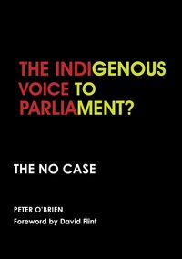 Produktbild: The Indigenous Voice To Parliament? The No Case