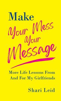 Produktbild: Make Your Mess Your Message