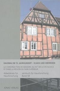 Produktbild: Hausbau im 15. Jahrhundert &ndash; Elsass und Oberrhein