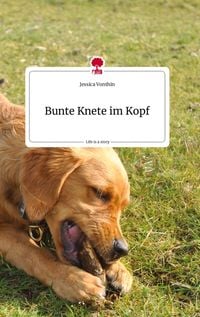 Produktbild: Bunte Knete im Kopf. Life is a Story - story.one