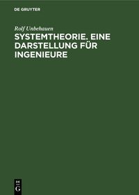 Produktbild: Systemtheorie. Eine Darstellung f&uuml;r Ingenieure