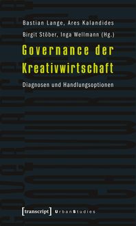 Bild vom Artikel Governance der Kreativwirtschaft vom Autor Bastian Lange