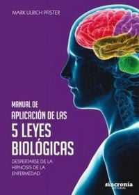 Produktbild: Manual de aplicaci&oacute;n de las 5 leyes biol&oacute;gicas : despertarse de la hipnosis de la enfermedad
