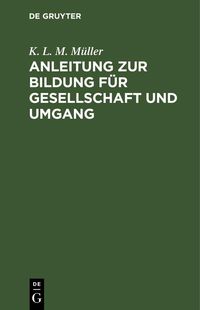 Produktbild: Anleitung zur Bildung f&uuml;r Gesellschaft und Umgang