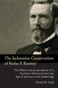 Produktbild: The Jacksonian Conservatism of Rufus P. Ranney