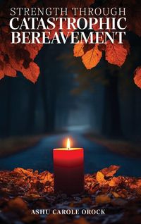Produktbild: Strength Through Catastrophic Bereavement