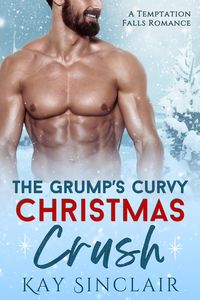 Produktbild: The Grump's Curvy Christmas Crush: A Small Town Holiday Romance