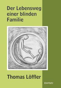 Produktbild: Der Lebensweg einer blinden Familie