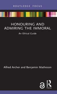 Produktbild: Honouring and Admiring the Immoral