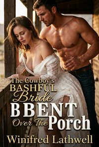 Produktbild: The Cowboy's Bashful Bride Bent Over The Porch