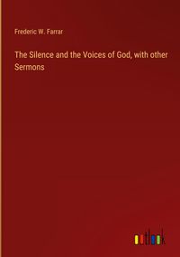 Produktbild: The Silence and the Voices of God, with other Sermons