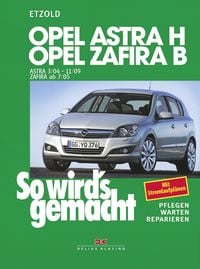 Produktbild: So wird's gemacht. Opel Astra H 3/04-11/09, Opel Zafira B 7/05-11/10