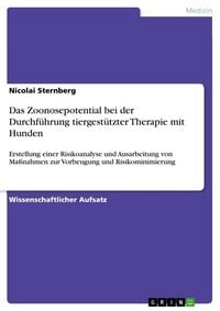 Produktbild: Das Zoonosepotential bei der Durchf&uuml;hrung tiergest&uuml;tzter Therapie mit Hunden