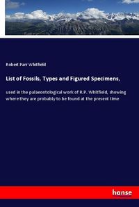 Produktbild: List of Fossils, Types and Figured Specimens,