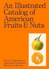 Produktbild: An Illustrated Catalog of American Fruits & Nuts