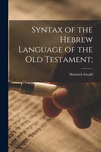 Produktbild: Syntax of the Hebrew Language of the Old Testament;