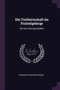 Produktbild: Die Torfwirtschaft Im Fichtelgebirge