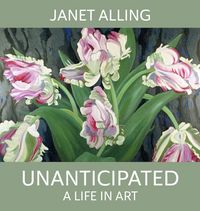 Produktbild: Alling, J: Unanticipated: A Life in Art