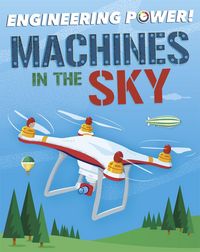 Produktbild: Barnham, K: Engineering Power!: Machines in the Sky