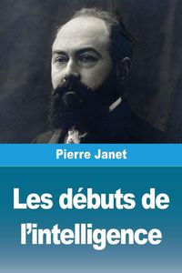 Produktbild: Les d&eacute;buts de l'intelligence