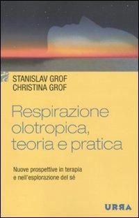 Produktbild: Respirazione olotropica. Teoria e pratica. Nuove prospettive in terapia e nell'esplorazione del s&eacute;