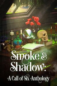 Produktbild: Smoke & Shadow: A Call of Six Anthology