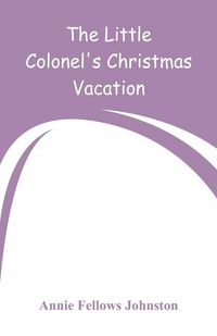 Produktbild: The Little Colonel's Christmas Vacation