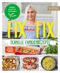 Bild vom Artikel Fix ohne Fix - Schnelle Familienrezepte vom Autor Sandra Franitza