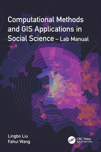 Produktbild: Computational Methods and GIS Applications in Social Science - Lab Manual