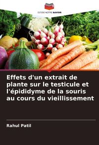 Produktbild: Effets d'un extrait de plante sur le testicule et l'&eacute;pididyme de la souris au cours du vieillissement