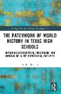 Produktbild: The Patchwork of World History in Texas High Schools