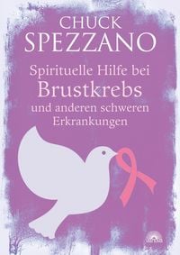 Produktbild: Spirituelle Hilfe bei Brustkrebs und anderen schweren Erkrankungen
