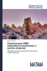 Produktbild: Zastosowanie DBM: uszkodzenie konstrukcji w wyniku eksplozji