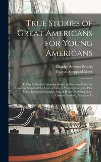 Produktbild: True Stories of Great Americans for Young Americans