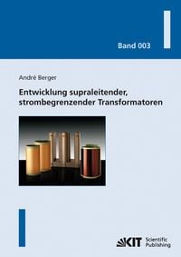 Produktbild: Entwicklung supraleitender, strombegrenzender Transformatoren