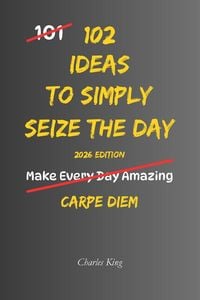 Produktbild: 102 Ideas To Simply Seize The Day