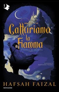 Produktbild: Catturiamo la fiamma. Le sabbie di Arawiya. Vol. 1