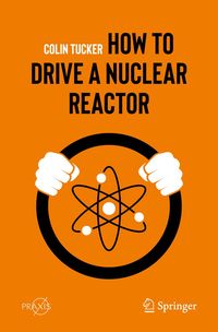 Produktbild: How to Drive a Nuclear Reactor