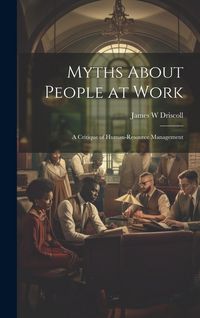 Produktbild: Myths About People at Work