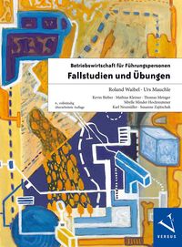 Produktbild: Betriebswirtschaft f&uuml;r F&uuml;hrungspersonen: Fallstudien und &Uuml;bungen
