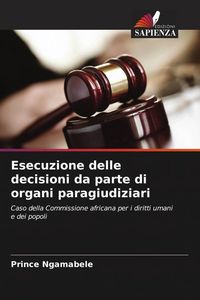 Produktbild: Esecuzione delle decisioni da parte di organi paragiudiziari