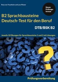 Bild vom Artikel Sprachbausteine Deutsch-Test für den Beruf (DTB) B2 vom Autor Rosa von Trautheim