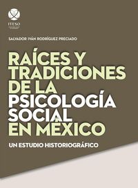 Produktbild: Rai&acute;ces y tradiciones de la psicologi&acute;a social en Me&acute;xico